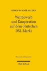 Wettbewerb und Kooperation auf dem deutschen DSL-Markt : OEkonomik, Technik und Regulierung - Book
