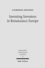 Inventing Inventors in Renaissance Europe : Polydore Vergil's 'De inventoribus rerum' - Book