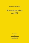 Normsatzstruktur des IPR : Zur rechtstheoretischen Einordnung des Befehls der "Anwendung" auslandischem Recht entnommener Normsatze im autonomen deutschen IPR - Book