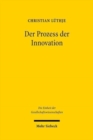 Der Prozess der Innovation : Das Zusammenwirken von technischen und okonomischen Akteuren - Book