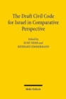 The Draft Civil Code for Israel in Comparative Perspective - Book