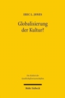 Globalisierung der Kultur? : Kulturhistorische AEngste und oekonomische Anreize - Book