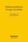 Telekommunikation, Energie, Eisenbahn : Welche Regulierung brauchen die Netzwirtschaften? - Book