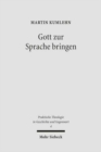 Gott zur Sprache bringen : Studien zum Predigtverstandnis Johann Gottfried Herders im Kontext seiner philosophischen Anthropologie - Book