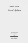 Herod's Judaea : A Mediterranean State in the Classical World - Book