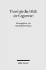 Theologische Ethik der Gegenwart : Ein UEberblick uber zentrale Ansatze und Themen - Book