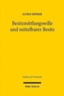 Besitzmittlungswille und mittelbarer Besitz - Book