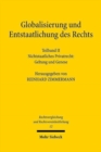 Globalisierung und Entstaatlichung des Rechts : Teilband 2: Nichtstaatliches Privatrecht: Geltung und Genese - Book