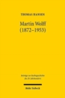 Martin Wolff (1872-1953) : Ordnung und Klarheit als Rechts- und Lebensprinzip - Book