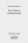 Jesus, Patrons, and Benefactors : Roman Palestine and the Gospel of Luke - Book