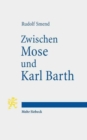 Zwischen Mose und Karl Barth : Akademische Vortrage - Book