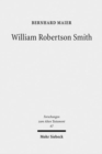 William Robertson Smith : His Life, his Work and his Times - Book