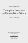 Theologische, historische und biographische Skizzen : Kleine Schriften VII - Book