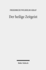 Der heilige Zeitgeist : Studien zur Ideengeschichte der protestantischen Theologie in der Weimarer Republik - Book