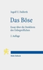 Das Bose : Essay uber die Denkform des Unbegreiflichen - Book