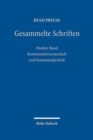 Gesammelte Schriften : Funfter Band: Kommunalwissenschaft und Kommunalpolitik - Book