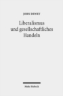 Liberalismus und gesellschaftliches Handeln : Gesammelte Aufsatze 1888 bis 1937 - Book