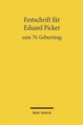 Festschrift fur Eduard Picker zum 70. Geburtstag am 3. November 2010 - Book