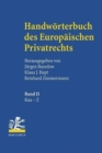 Handworterbuch des Europaischen Privatrechts : Band I: Abschlussprufer - Kartellverfahrensrecht Band II: Kauf - Zwingendes Recht - Book