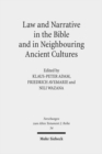 Law and Narrative in the Bible and in Neighbouring Ancient Cultures - Book