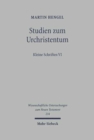 Studien zum Urchristentum : Kleine Schriften VI - Book