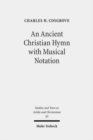 An Ancient Christian Hymn with Musical Notation : Papyrus Oxyrhynchus 1786: Text and Commentary - Book