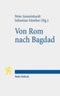 Von Rom nach Bagdad : Bildung und Religion von der romischen Kaiserzeit bis zum klassischen Islam - Book