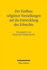 Der Einfluss religioser Vorstellungen auf die Entwicklung des Erbrechts - Book