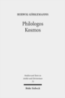 Philologos Kosmos : Kleine Schriften zur antiken Literatur, Naturwissenschaft, Philosophie und Religion - Book