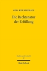 Die Rechtsnatur der Erfullung : Eine kritische Betrachtung der Erfullungstheorien unter besonderer Berucksichtigung der Schuldrechtsmodernisierung - Book