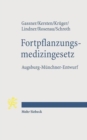 Fortpflanzungsmedizingesetz : Augsburg-Munchner-Entwurf (AME-FMedG) - Book