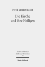 Die Kirche und ihre Heiligen : Studien zu Ekklesiologie und Hagiographie in der Spatantike - Book