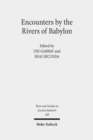 Encounters by the Rivers of Babylon : Scholarly Conversations Between Jews, Iranians and Babylonians in Antiquity - Book