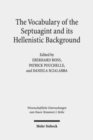 The Vocabulary of the Septuagint and its Hellenistic Background - Book