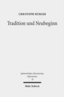 Tradition und Neubeginn : Martin Luther in seinen fruhen Jahren - Book