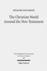 The Christian World Around the New Testament : Collected Essays II - Book