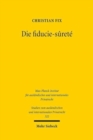 Die fiducie-surete : Eine Untersuchung der franzoesischen Sicherungstreuhand aus deutscher Sicht - Book