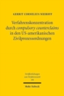 Verfahrenskonzentration durch compulsory counterclaims in den US-amerikanischen Zivilprozessordnungen - Book