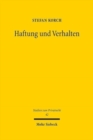 Haftung und Verhalten : Eine okonomische Untersuchung des Haftungsrechts unter Berucksichtigung begrenzter Rationalitat und komplexer Praferenzen - Book