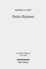 Osiris-Hymnen : Wechselnde Materialisierungen und Kontexte. Untersuchungen anhand der Texte "C 30" / Tb 181, Tb 183, "BM 447" / Tb 128 und der "Athribis"-Hymne - Book