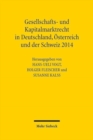 Gesellschafts- und Kapitalmarktrecht in Deutschland, OEsterreich und der Schweiz 2014 - Book