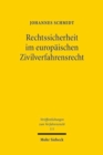 Rechtssicherheit im europaischen Zivilverfahrensrecht : Eine Analyse der Entscheidungen des EuGH zum EuGVU und der EuGVVO - Book