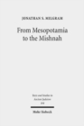From Mesopotamia to the Mishnah : Tannaitic Inheritance Law in its Legal and Social Contexts - Book