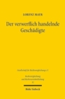 Der verwerflich handelnde Geschadigte : Rechtsschutzversagung wegen rechts- oder sittenwidrigen Verhaltens im deutschen und englischen Deliktsrecht - Book