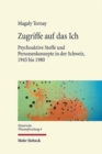 Zugriffe auf das Ich : Psychoaktive Stoffe und Personenkonzepte in der Schweiz, 1945 bis 1980 - Book