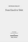 From Enoch to Tobit : Collected Studies in Ancient Jewish Literature - Book