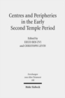 Centres and Peripheries in the Early Second Temple Period - Book