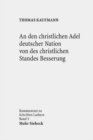 An den christlichen Adel deutscher Nation von des christlichen Standes Besserung - Book