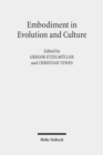 Embodiment in Evolution and Culture - Book