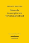 Netzwerke im Europaischen Verwaltungsverbund : Legitimation durch Verantwortung polyzentrischer Governance-Strukturen - Book